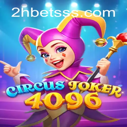 Explorando o Mundo de CircusJoker4096 e 2Hbet